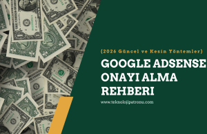 Google Adsense Onayı Alma Rehberi (2026 Güncel ve Kesin Yöntemler)