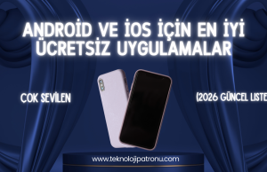 Android ve iOS için En İyi Ücretsiz Uygulamalar (2026 Güncel Liste)